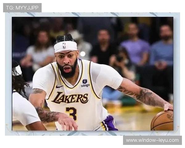 浓眉受伤缺席关键比赛 湖人迎战勇士面临挑战