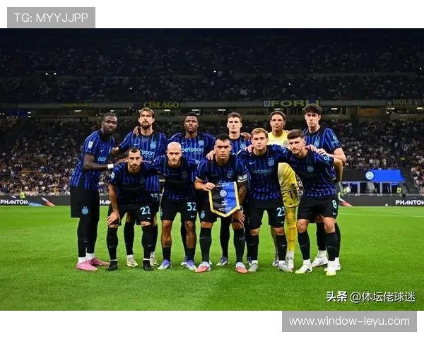 国际米兰俱乐部辉煌历史与未来发展战略全面解析 国际米兰俱乐部辉煌历史与未来发展战略全面解析