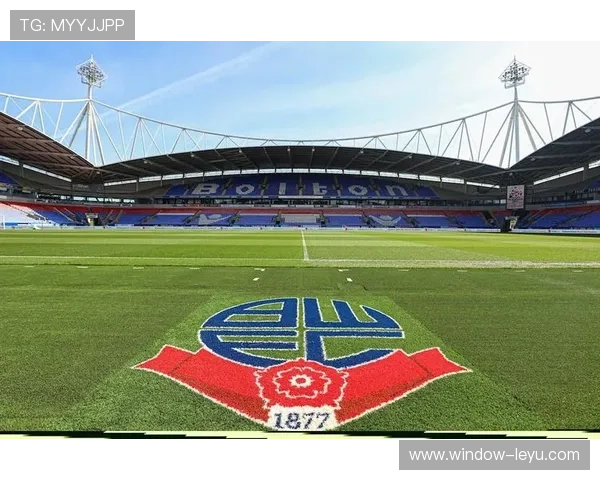 博尔顿俱乐部历史沿革与现代发展全景解析